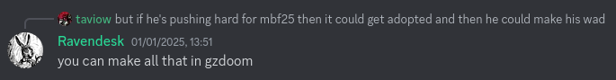 A Discord message by Ravendesk, saying 'You can make all that in gzdoom'.